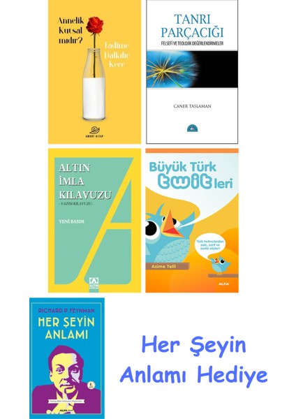 Annelik Kutsal Mıdır? + Tanrı Parçacığı + Altın Imla Kılavuzu -Yazım Kılavuzu + Büyük Türk Twitleri + Her Şeyin Anlamı