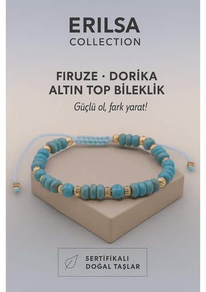 Sertifikalı Dorika Firuze Doğal Taş Bileklik – Güçlü Ol, Fark Yarat