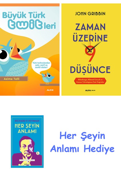 Büyük Türk Twitleri + Zaman Üzerine Dokuz Düşünce + Her Şeyin Anlamı