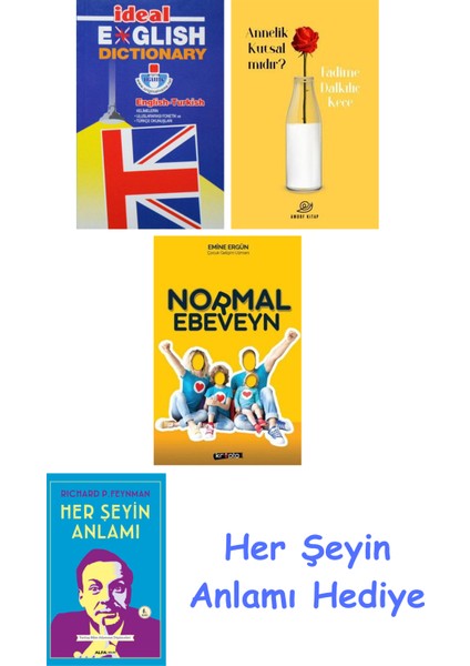 Ideal English Dictionary + Annelik Kutsal Mıdır? + Normal Ebeveyn + Her Şeyin Anlamı