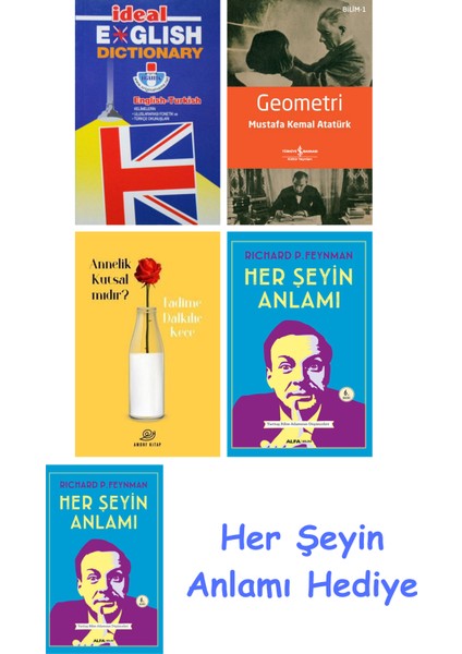 Ideal English Dictionary + Geometri + Annelik Kutsal Mıdır? + Her Şeyin Anlamı + Her Şeyin Anlamı