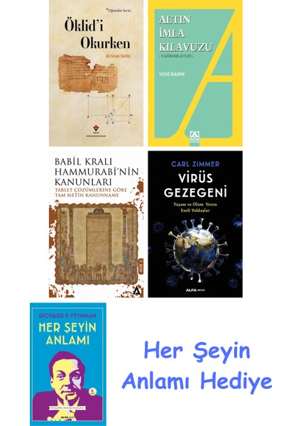 Öklid'i Okurken + Altın Imla Kılavuzu -Yazım Kılavuzu + Babil Kralı Hammurrabi'nin Kanunları + Virüs Gezegeni + Her Şeyin Anlamı