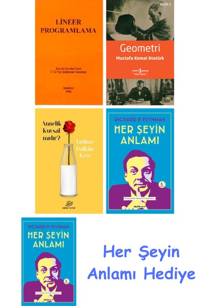 Lineer Programlama + Geometri + Annelik Kutsal Mıdır? + Her Şeyin Anlamı + Her Şeyin Anlamı