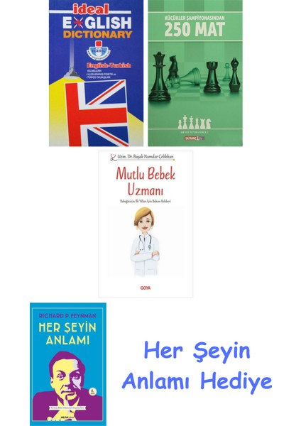 Ideal English Dictionary + Küçükler Şampiyonasından 250 Mat + Mutlu Bebek Uzmanı - Bebeğinizin Ilk Yılları Için Bakım Rehberi + Her Şeyin Anlamı