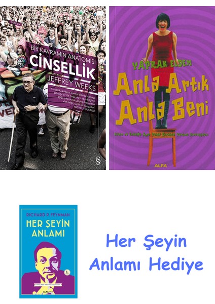 Bir Kavramın Anatomisi - Cinsellik + Anla Artık Anla Beni + Her Şeyin Anlamı