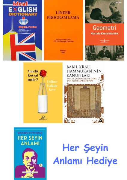 Ideal English Dictionary + Lineer Programlama + Geometri + Annelik Kutsal Mıdır? + Babil Kralı Hammurrabi'nin Kanunları + Her Şeyin Anlamı