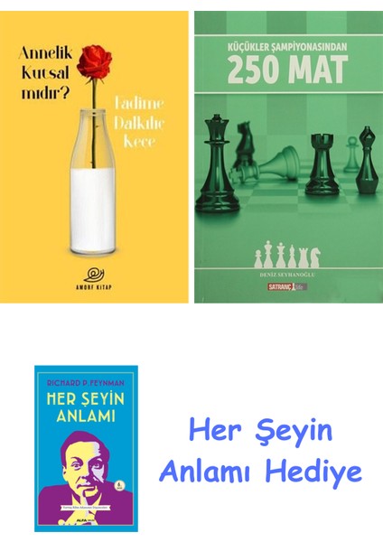 Annelik Kutsal Mıdır? + Küçükler Şampiyonasından 250 Mat + Her Şeyin Anlamı