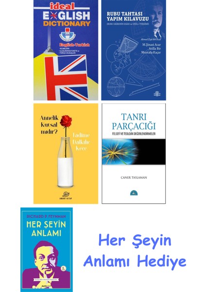 Ideal English Dictionary + Rubu Tahtası Yapım Kılavuzu + Annelik Kutsal Mıdır? + Tanrı Parçacığı + Her Şeyin Anlamı