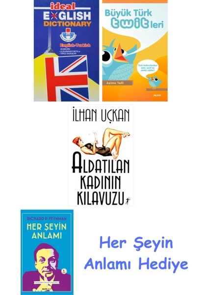 Ideal English Dictionary + Büyük Türk Twitleri + Aldatılan Kadının Kılavuzu + Her Şeyin Anlamı