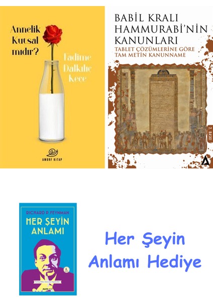 Annelik Kutsal Mıdır? + Babil Kralı Hammurrabi'nin Kanunları + Her Şeyin Anlamı