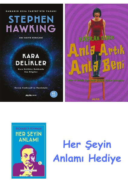 Kara Delikler + Anla Artık Anla Beni + Her Şeyin Anlamı