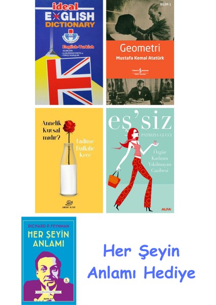 Ideal English Dictionary + Geometri + Annelik Kutsal Mıdır? + Eş'siz + Her Şeyin Anlamı