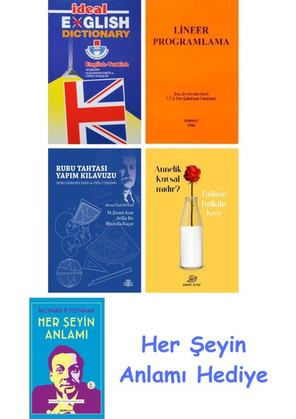 Ideal English Dictionary + Lineer Programlama + Rubu Tahtası Yapım Kılavuzu + Annelik Kutsal Mıdır? + Her Şeyin Anlamı