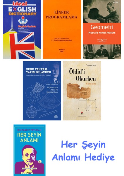 Ideal English Dictionary + Lineer Programlama + Geometri + Rubu Tahtası Yapım Kılavuzu + Öklid'i Okurken + Her Şeyin Anlamı