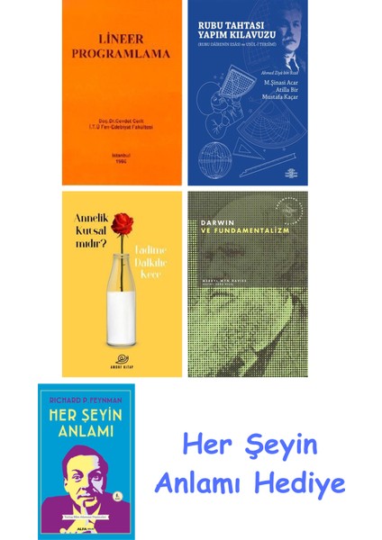 Lineer Programlama + Rubu Tahtası Yapım Kılavuzu + Annelik Kutsal Mıdır? + Darwin ve Fundamentalizm + Her Şeyin Anlamı