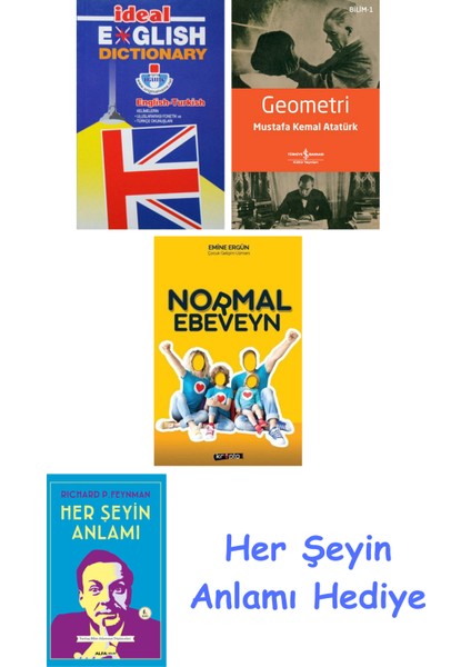 Ideal English Dictionary + Geometri + Normal Ebeveyn + Her Şeyin Anlamı