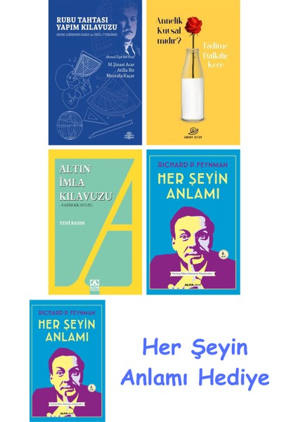 Rubu Tahtası Yapım Kılavuzu + Annelik Kutsal Mıdır? + Altın Imla Kılavuzu -Yazım Kılavuzu + Her Şeyin Anlamı + Her Şeyin Anlamı