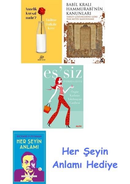 Annelik Kutsal Mıdır? + Babil Kralı Hammurrabi'nin Kanunları + Eş'siz + Her Şeyin Anlamı