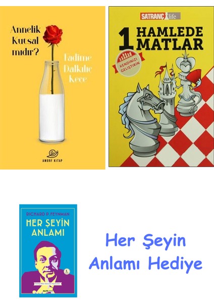 Annelik Kutsal Mıdır? + 1 Hamlede Matlar + Her Şeyin Anlamı