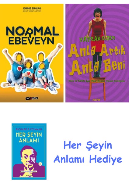 Normal Ebeveyn + Anla Artık Anla Beni + Her Şeyin Anlamı