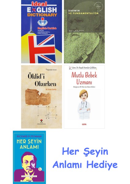 Ideal English Dictionary + Darwin ve Fundamentalizm + Öklid'i Okurken + Mutlu Bebek Uzmanı - Bebeğinizin Ilk Yılları Için Bakım Rehberi + Her Şeyin Anlamı