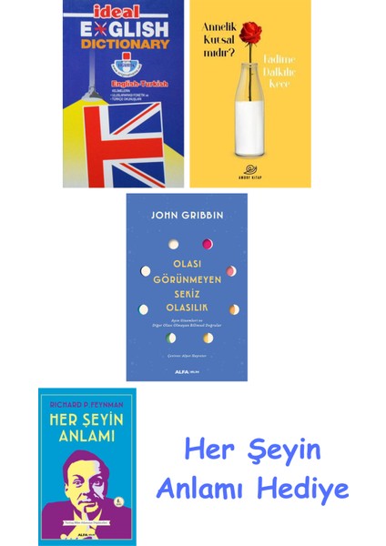 Ideal English Dictionary + Annelik Kutsal Mıdır? + Olası Görünmeyen Sekiz Olasılık + Her Şeyin Anlamı