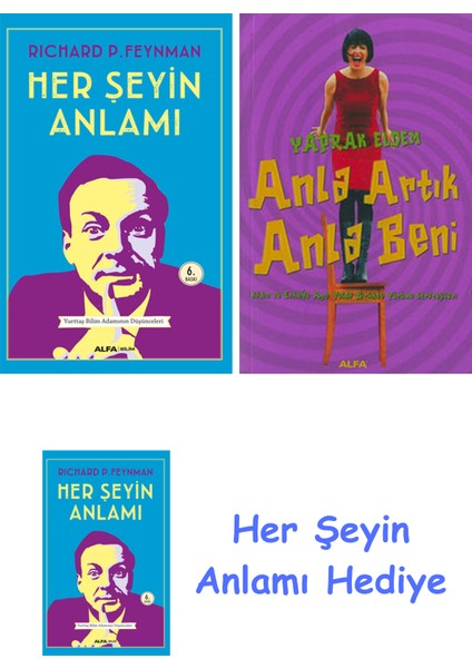 Her Şeyin Anlamı + Anla Artık Anla Beni + Her Şeyin Anlamı