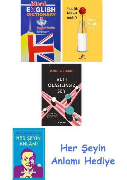 Ideal English Dictionary + Annelik Kutsal Mıdır? + Altı Olasılıksız Şey + Her Şeyin Anlamı