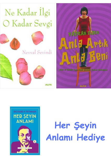 Ne Kadar Ilgi O Kadar Sevgi + Anla Artık Anla Beni + Her Şeyin Anlamı