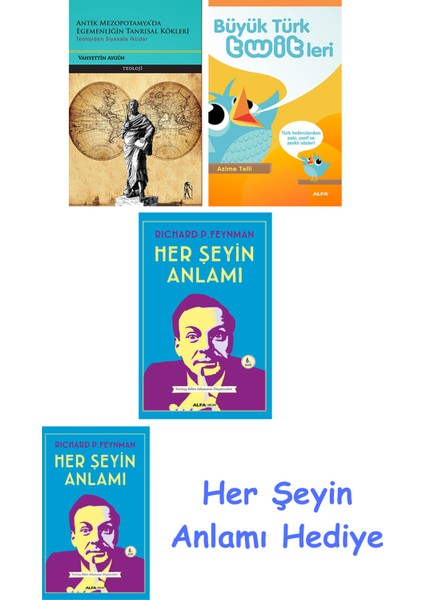 Antik Mezopotamya'da Egemenliğin Tanrısal Kökleri + Büyük Türk Twitleri + Her Şeyin Anlamı + Her Şeyin Anlamı