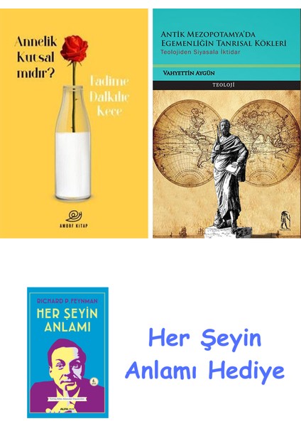 Annelik Kutsal Mıdır? + Antik Mezopotamya'da Egemenliğin Tanrısal Kökleri + Her Şeyin Anlamı