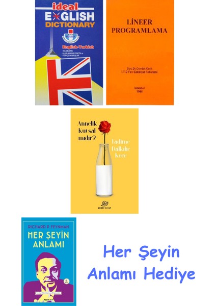 Ideal English Dictionary + Lineer Programlama + Annelik Kutsal Mıdır? + Her Şeyin Anlamı