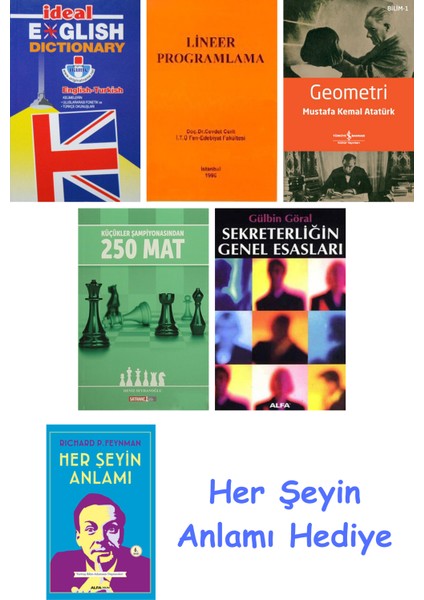 Ideal English Dictionary + Lineer Programlama + Geometri + Küçükler Şampiyonasından 250 Mat + Sekreterliğin Genel Esasları + Her Şeyin Anlamı