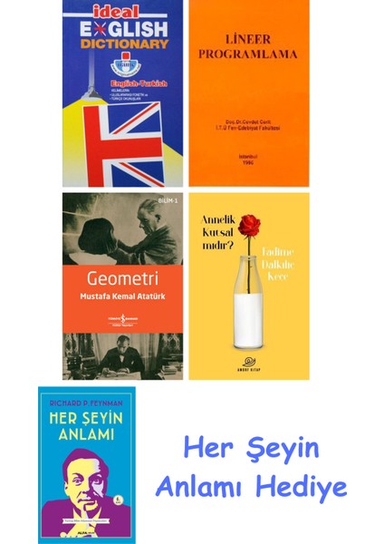 Ideal English Dictionary + Lineer Programlama + Geometri + Annelik Kutsal Mıdır? + Her Şeyin Anlamı