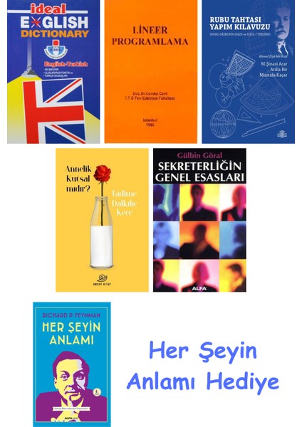 Ideal English Dictionary + Lineer Programlama + Rubu Tahtası Yapım Kılavuzu + Annelik Kutsal Mıdır? + Sekreterliğin Genel Esasları + Her Şeyin Anlamı
