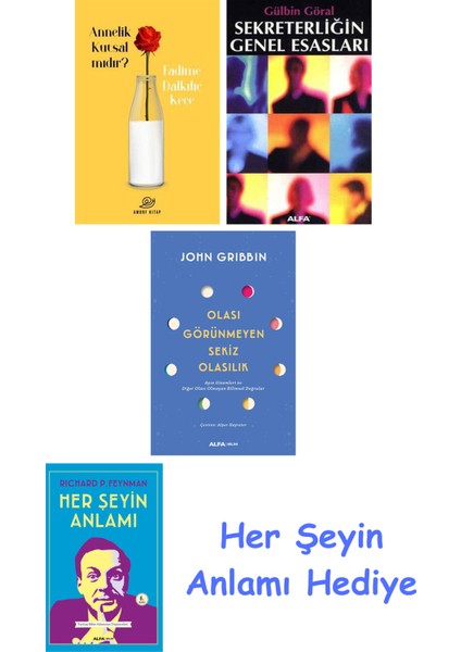 Annelik Kutsal Mıdır? + Sekreterliğin Genel Esasları + Olası Görünmeyen Sekiz Olasılık + Her Şeyin Anlamı