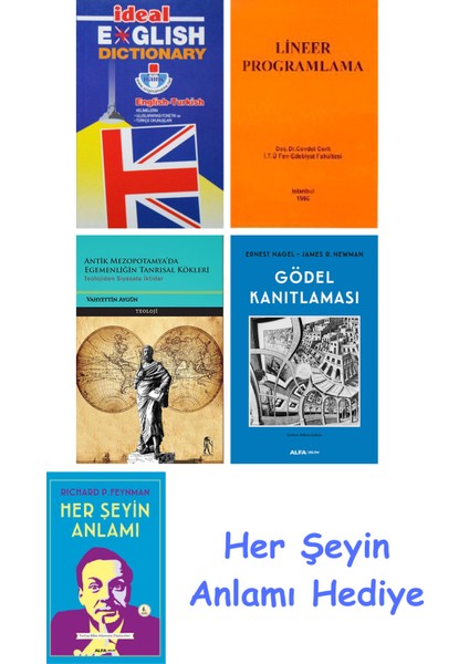 Ideal English Dictionary + Lineer Programlama + Antik Mezopotamya'da Egemenliğin Tanrısal Kökleri + Gödel Kanıtlaması + Her Şeyin Anlamı