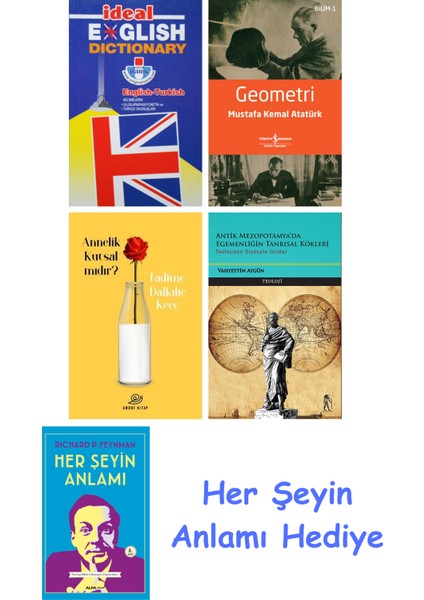 Ideal English Dictionary + Geometri + Annelik Kutsal Mıdır? + Antik Mezopotamya'da Egemenliğin Tanrısal Kökleri + Her Şeyin Anlamı