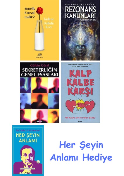 Annelik Kutsal Mıdır? + Rezonans Kanunları + Sekreterliğin Genel Esasları + Kalp Kalbe Karşı + Her Şeyin Anlamı