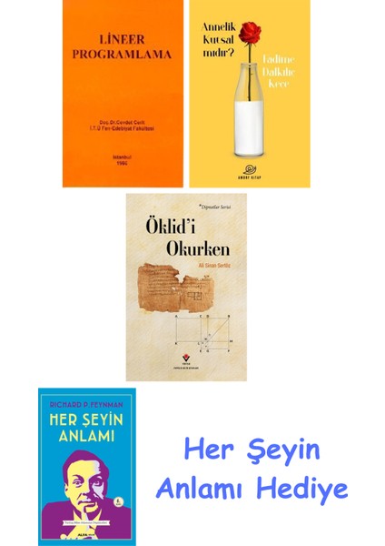 Lineer Programlama + Annelik Kutsal Mıdır? + Öklid'i Okurken + Her Şeyin Anlamı