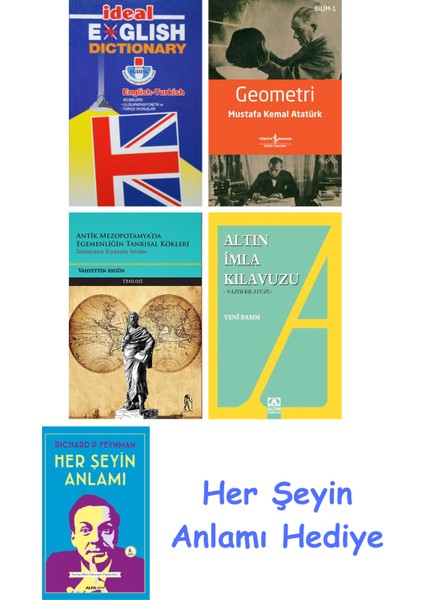 Ideal English Dictionary + Geometri + Antik Mezopotamya'da Egemenliğin Tanrısal Kökleri + Altın Imla Kılavuzu -Yazım Kılavuzu + Her Şeyin Anlamı