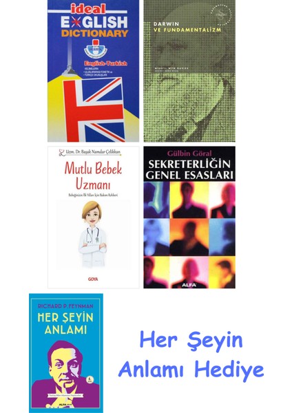 Ideal English Dictionary + Darwin ve Fundamentalizm + Mutlu Bebek Uzmanı - Bebeğinizin Ilk Yılları Için Bakım Rehberi + Sekreterliğin Genel Esasları + Her Şeyin Anlamı