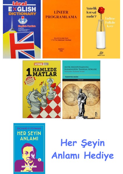 Ideal English Dictionary + Lineer Programlama + Annelik Kutsal Mıdır? + 1 Hamlede Matlar + Antik Mezopotamya'da Egemenliğin Tanrısal Kökleri + Her Şeyin Anlamı