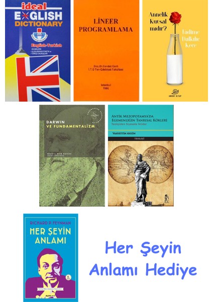 Ideal English Dictionary + Lineer Programlama + Annelik Kutsal Mıdır? + Darwin ve Fundamentalizm + Antik Mezopotamya'da Egemenliğin Tanrısal Kökleri + Her Şeyin Anlamı