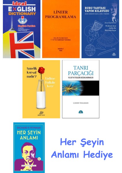 Ideal English Dictionary + Lineer Programlama + Rubu Tahtası Yapım Kılavuzu + Annelik Kutsal Mıdır? + Tanrı Parçacığı + Her Şeyin Anlamı