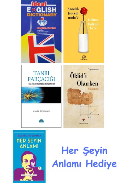Ideal English Dictionary + Annelik Kutsal Mıdır? + Tanrı Parçacığı + Öklid'i Okurken + Her Şeyin Anlamı