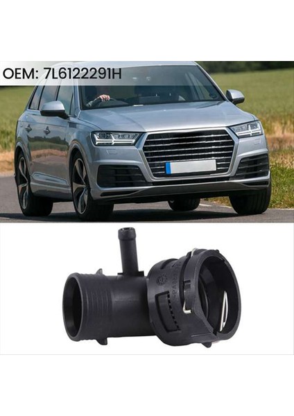Yeni Araba Soğutma Suyu Hortumu Konnektörü Üst Boru Radyatör Adaptörü Audi Q7 Vw Touareg 7l Tdı 7L6122291H (Yurt Dışından) modelleri