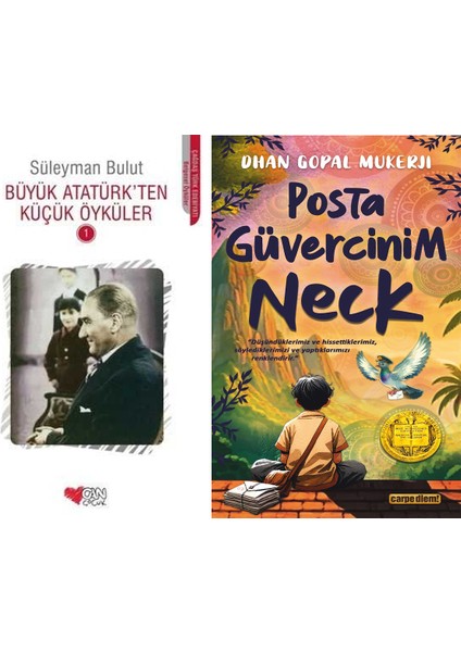 Büyük Atatürk'ten Küçük Öyküler 1 (Süleyman Bulut) ve Posta Güvercinim Neck (Dhan Gopal Mukerji)