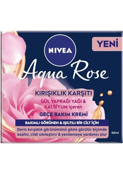 Nıvea Aqua Rose Kırışıklık Karşıtı Gece Yüz Bakım Kremi 50ML, Kalsiyum, Ince Çizgi Görünümü, Sıkı Cilt
