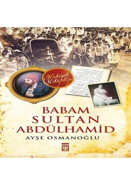 Babam Sultan Abdülhamid